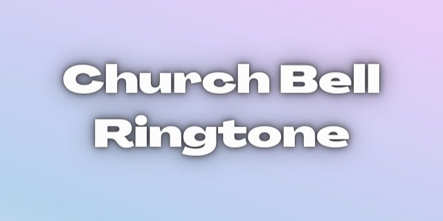 You are currently viewing Church Bell Ringtone and Sound Download Free on MeRingtone.