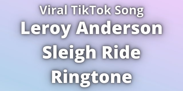 You are currently viewing Leroy Anderson Sleigh Ride Ringtone Download