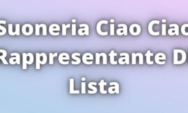 Suoneria Ciao Ciao Rappresentante Di Lista