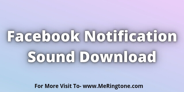 Facebook Notification Sound Download With Messenger Tone