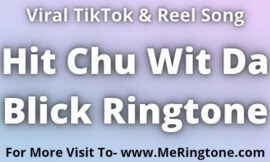 Hit Chu Wit Da Blick Ringtone Download