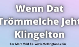 Wenn Dat Trömmelche Jeht Klingelton Download