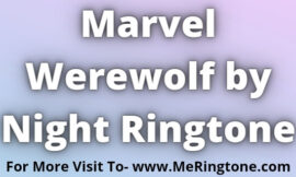 Marvel Werewolf by Night Ringtone Download