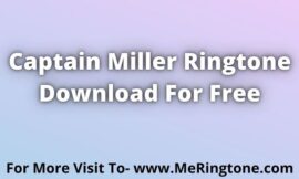 Captain Miller Ringtone Download For Free