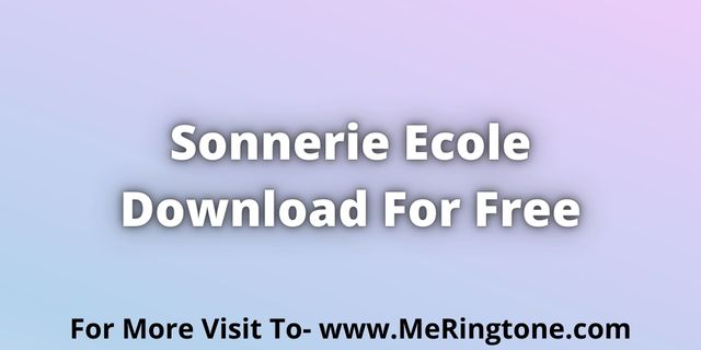 Sonnerie Ecole Download For Free