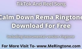 Calm Down Rema Ringtone Download For Free